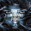 Don't Wanna Fight by Woodz. - Hardstyle cover art
