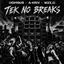 Tek No Breaks by WZX_O, A-Kriv, OGM909 - Hard Techno cover art