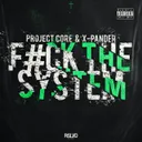 F THE SYSTEM by X-Pander, Project Core - Uptempo cover art