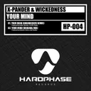 Your Mind - Original Mix by X-Pander, Wickedness - Rawstyle cover art