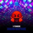 Dancing Nightmare by X-Teknokore - Frenchcore cover art
