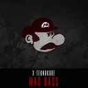 Mad Bass by X-Teknokore - Frenchcore cover art