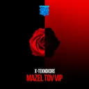 Mazel Tov VIP by X-Teknokore - Frenchcore cover art