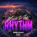 Move to the RHYTHM by Xamuel, RAMØN - Hard Techno cover art