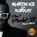Don't Doubt It - FOOSE Remix by Xarxay, FOOSE, Martin KO - Hardstyle cover art