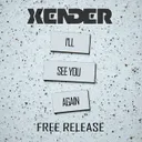 I'll See You Again by XENDER - Hardstyle cover art
