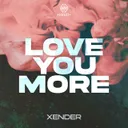 Love You More by XENDER - Hardstyle cover art