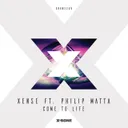 Come To Life by Xense, Philip Matta - Euphoric Hardstyle cover art