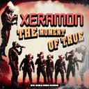 The Moment Of True by Xeramon - Hardcore cover art