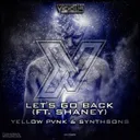 Let's Go Back - Extended by Yellow Pvnk, Synthsons, SHANEY - Hardstyle cover art