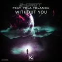 Without You by Yola Yolanda, E-Grot - Hardstyle cover art