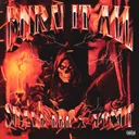BURN IT ALL by Yosuf, Suave Lee - Hardcore cover art