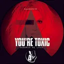 Cover of You're Toxic