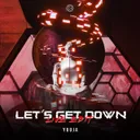 Let´s Get Down - Live Edit by Yuuja - Hardstyle cover art