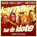 Naar De Klote - Karnaval Festival Anthem by Zany, PartyfrieX, Mental Theo - Hardstyle cover art