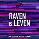 Raven Is Leven by Zany, DV8, Wilbert Pigmans - Hardstyle cover art