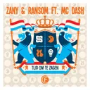 Tijd om te Zagen [SSZD Kingsday 2017 Zany & Friends OST] by Zany, Ransom, MC Dash - Hardstyle cover art