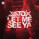 Let Me See Ya by Zatox - Hardstyle cover art
