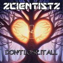 Don't Lose It All by Zcientistz - Hardstyle cover art