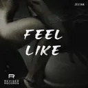 Feel Like by Zeltak - Hard Techno cover art