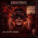ALL IN MY HEAD by Zentryc, DNNS - Hard Techno cover art