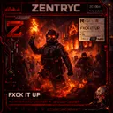 FXCK IT UP by Zentryc, JXCN, Maik Lourier - Hard Techno cover art