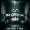 Go Insane by Zentryc, Vinka Wydro, All In This - Hard Techno cover art