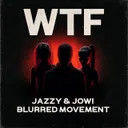 WTF by Zentryc, JAZZY, BLURREDMOVEMENT, Jowi - Hard Techno cover art