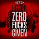 Cover of Zero Fucks Given - Radio Edit