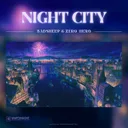 Night City by Zero Hero, BadSheep, Waftwilight Records - Hardstyle cover art