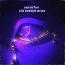 Android Porn (2021 Hardstyle Version) by ZIFRIOS - Rawstyle cover art