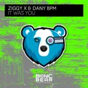 It Was You by ZIGGY X, Dany Bpm - Happy Hardcore cover art