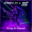 Jump On Repeat by ZIGGY X, Mad Crow - Happy Hardcore cover art