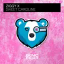 Sweet Caroline by ZIGGY X - Happy Hardcore cover art