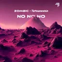 No No No (Radio Edit) by Zombic, Tatsunoshin - Happy Hardcore cover art
