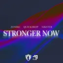 Stronger Now by Zombic, NIKSTER, Quickdrop - Hardstyle cover art