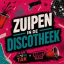 Cover of Zuipen In De Discotheek