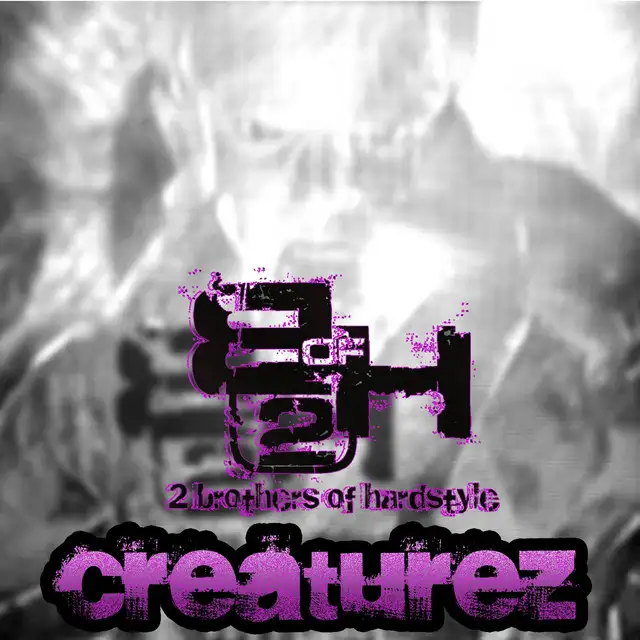 Creaturez - Original Mix by 2 Brothers Of Hardstyle - Hardstyle cover art