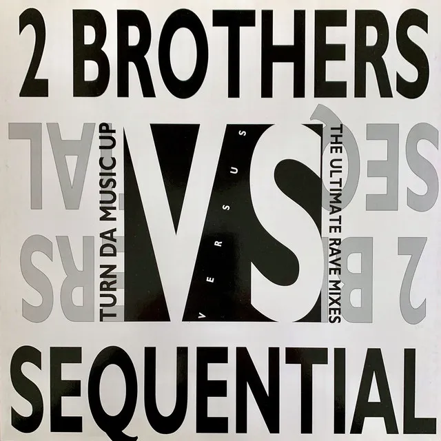 Only Da Music - Sequential Home Dub by 2 Brothers On The 4th Floor - Hardcore cover art