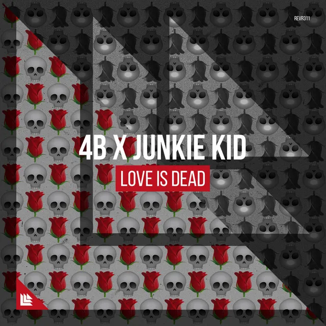 Love Is Dead by 4B, Junkie Kid - Hardstyle cover art