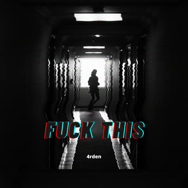 Fuck this - Radio Edit by 4rden - Doomcore cover art