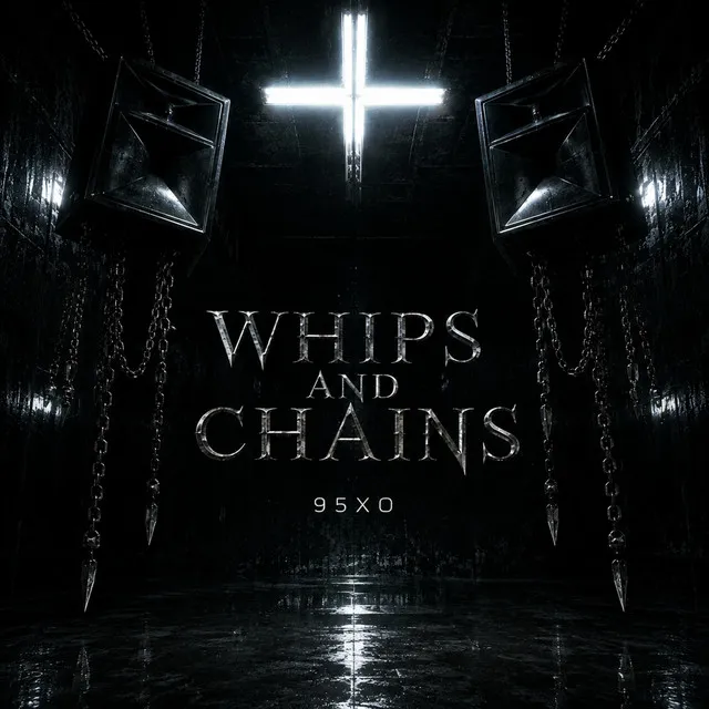 Whips and Chains by 95XO - Hard Techno cover art