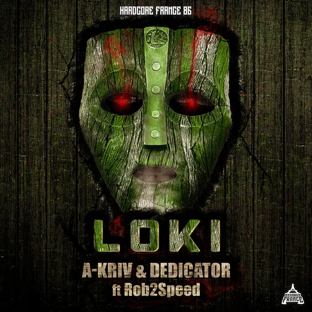 LOKI by A-Kriv, Dedicator, Rob2Speed - Frenchcore cover art