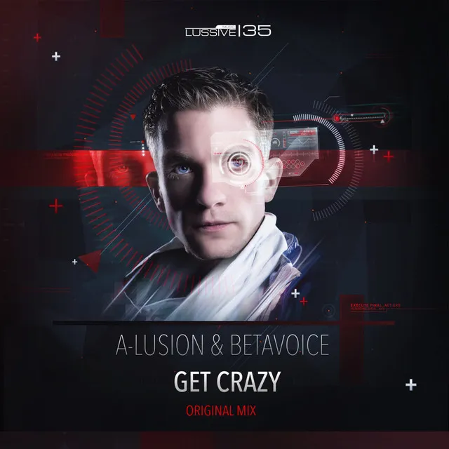Get Crazy - Original Mix by A-Lusion, Betavoice - Hardstyle cover art
