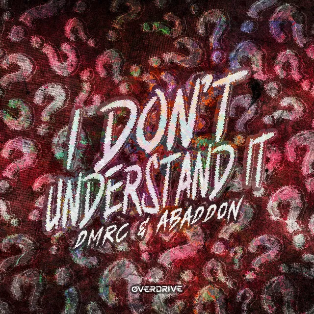 I Don't Understand It by Abaddon, DMRC - Uptempo cover art