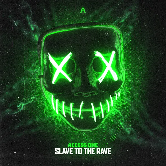 Slave To The Rave by Access One - Hardcore cover art