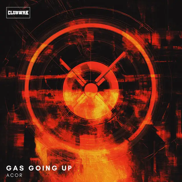 Gas Going Up by ACOR, CLUBWRK - Hard Techno cover art