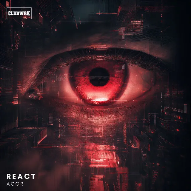 React by ACOR, CLUBWRK - Hard Techno cover art