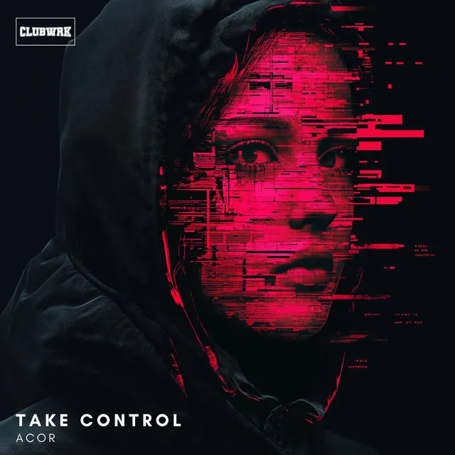 Take Control by ACOR, CLUBWRK - Hard Techno cover art