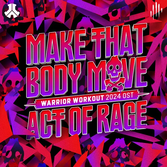 Make That Body Move (Warrior Workout 2024 OST) by Act of Rage - Rawstyle cover art